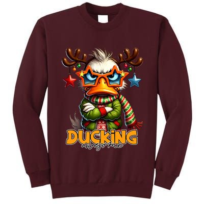 Ducking Funny Sarcastic Grumpy Duck Christmas Tall Sweatshirt