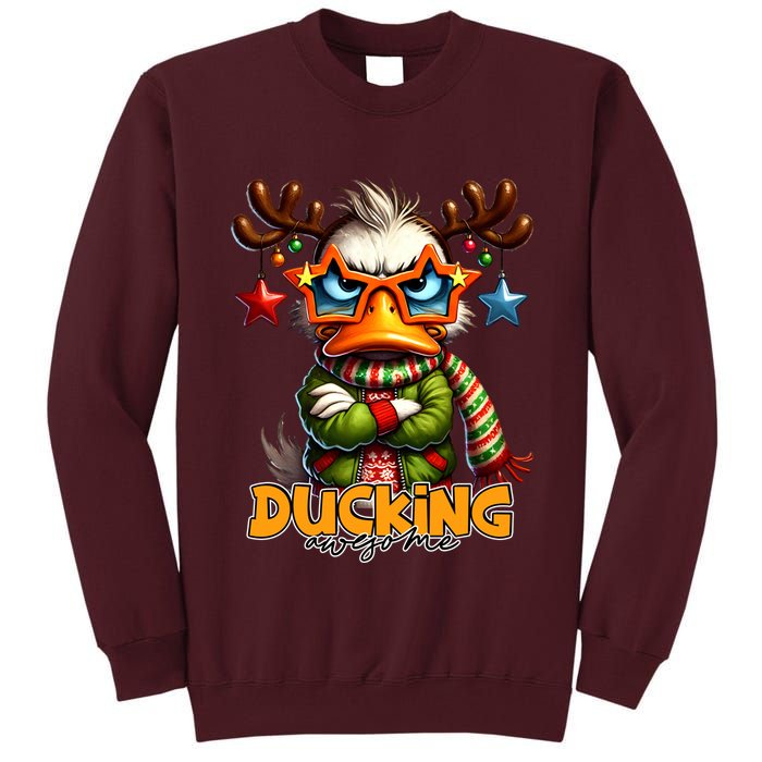 Ducking Funny Sarcastic Grumpy Duck Christmas Tall Sweatshirt