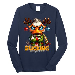 Ducking Funny Sarcastic Grumpy Duck Christmas Long Sleeve Shirt