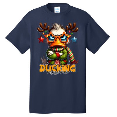 Ducking Funny Sarcastic Grumpy Duck Christmas Tall T-Shirt