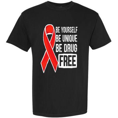 Drug Free Say No To Drugs Wear Red Awareness Red Ribbon Week Garment-Dyed Heavyweight T-Shirt