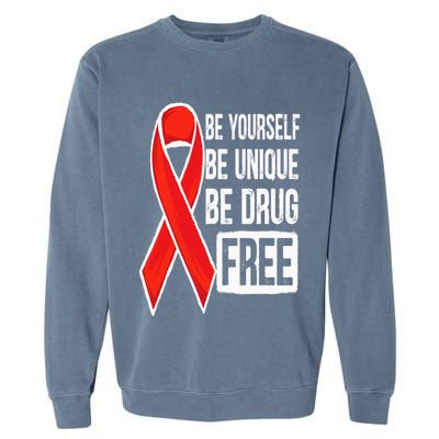 Drug Free Say No To Drugs Wear Red Awareness Red Ribbon Week Garment-Dyed Sweatshirt