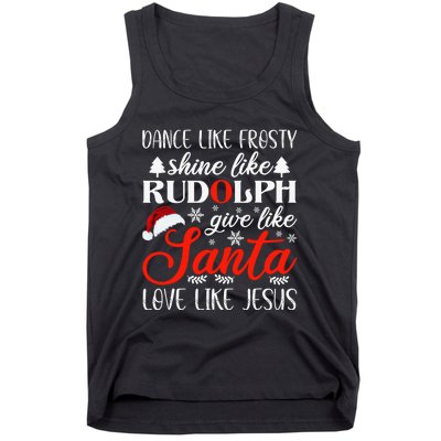 Dance Frosty Shine Rudolph Give Santa Love Jesus Xmas Tank Top