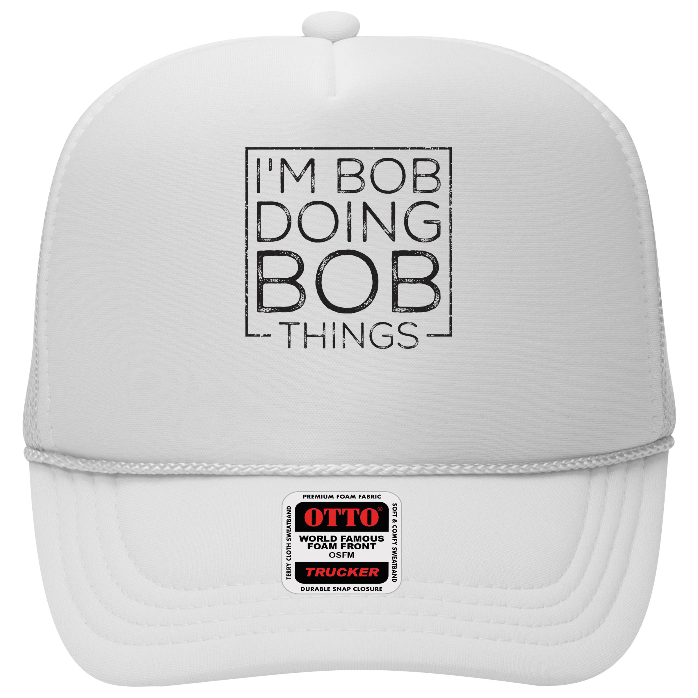 Distressed Funny Saying I'm Bob Doing Bob Things Hat