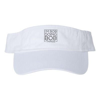 Distressed Funny Saying I'm Bob Doing Bob Things Visor