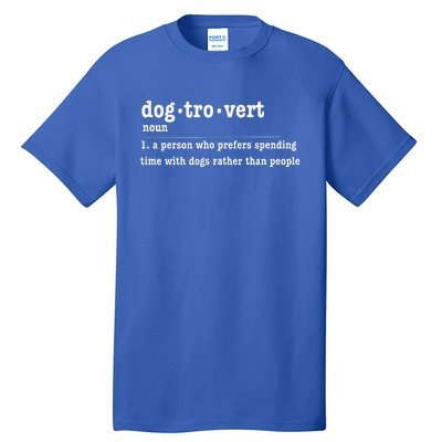 Dogtrovert Funny Sarcastic Dog Lover Tall T-Shirt