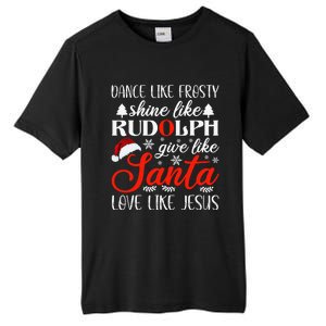 Dance Frosty Shine Rudolph Give Santa Love Jesus Christian  Tall Fusion ChromaSoft Performance T-Shirt