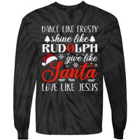 Dance Frosty Shine Rudolph Give Santa Love Jesus Christian  Tie-Dye Long Sleeve Shirt