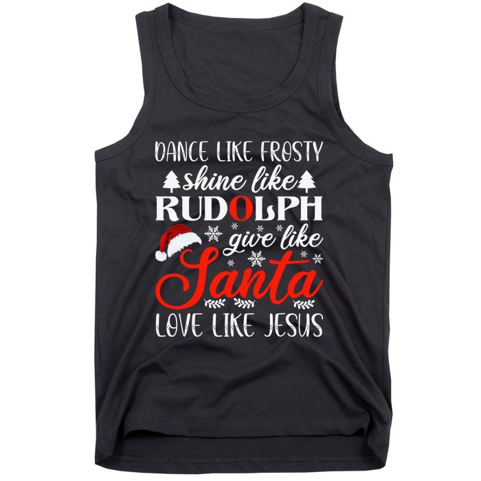 Dance Frosty Shine Rudolph Give Santa Love Jesus Christian  Tank Top