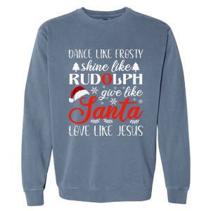 Dance Frosty Shine Rudolph Give Santa Love Jesus Christian  Garment-Dyed Sweatshirt