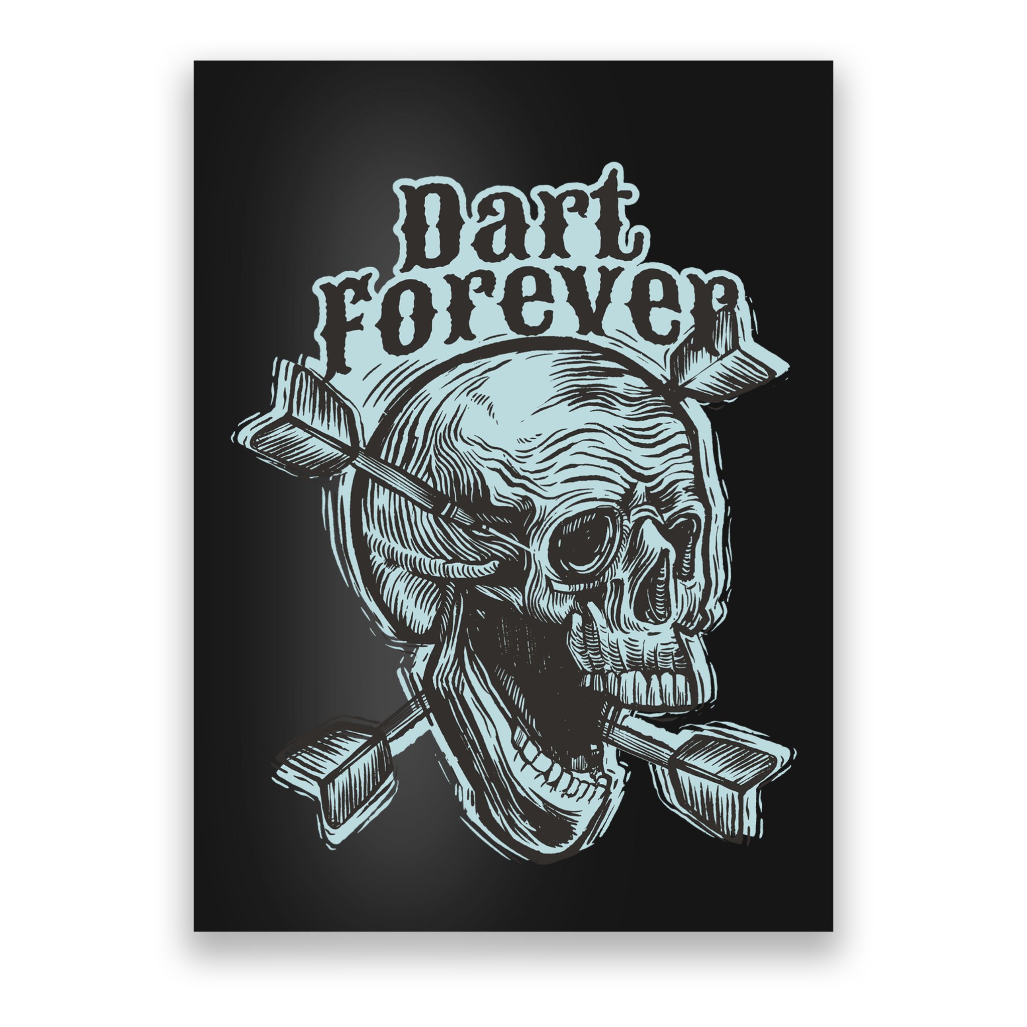 Dart Forever Skull Poster