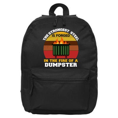 Dumpster Fire Strongest Steel Is Forged Dumpster 16 in Basic Backpack