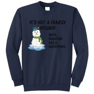 Dysfunctional Family Someone Has A Meltdown Holiday Sweatshirt