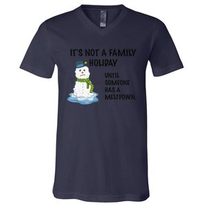 Dysfunctional Family Someone Has A Meltdown Holiday V-Neck T-Shirt