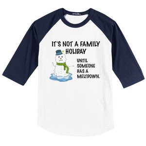 Dysfunctional Family Someone Has A Meltdown Holiday Baseball Sleeve Shirt