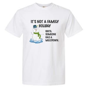 Dysfunctional Family Someone Has A Meltdown Holiday Garment-Dyed Heavyweight T-Shirt