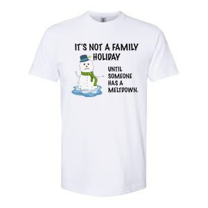 Dysfunctional Family Someone Has A Meltdown Holiday Softstyle CVC T-Shirt