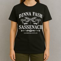 Dinna Fash Sassenach T-Shirt