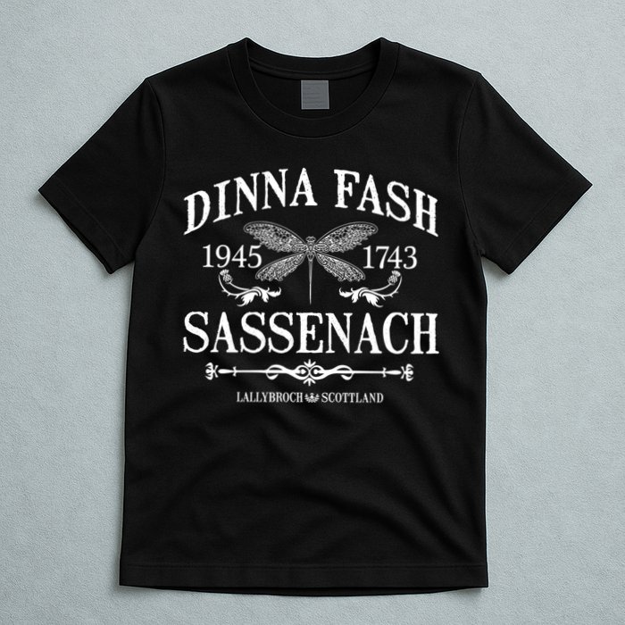 Dinna Fash Sassenach T-Shirt