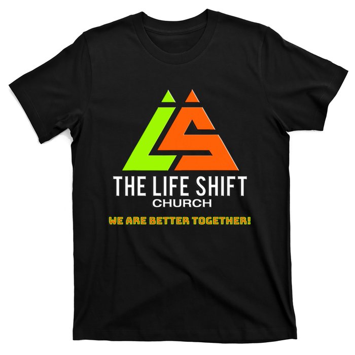 Design For The Life Shift Church Church Logo Design T-Shirt