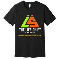 Design For The Life Shift Church Church Logo Design Premium T-Shirt