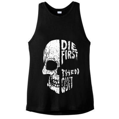 Die First Then Quit Skull Quote Ladies PosiCharge Tri-Blend Wicking Tank