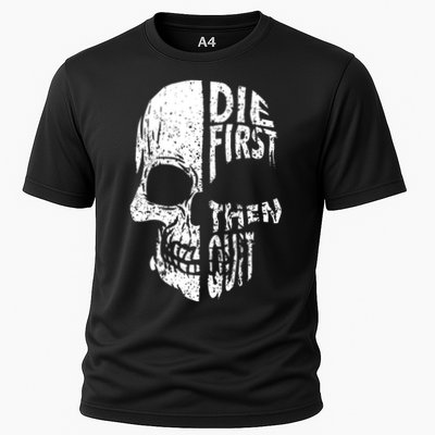 Die First Then Quit Skull Quote Performance Shirt