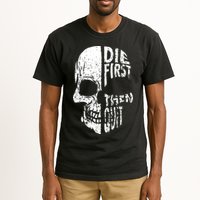 Die First Then Quit Skull Quote Tall T-Shirt
