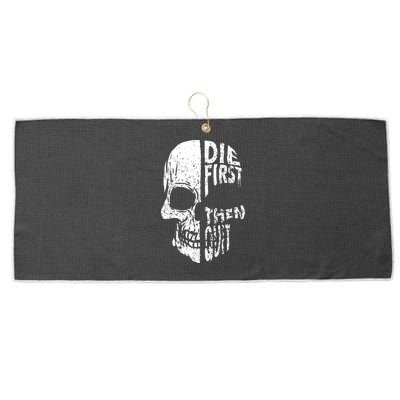 Die First Then Quit Skull Quote Large Microfiber Waffle Golf Towel