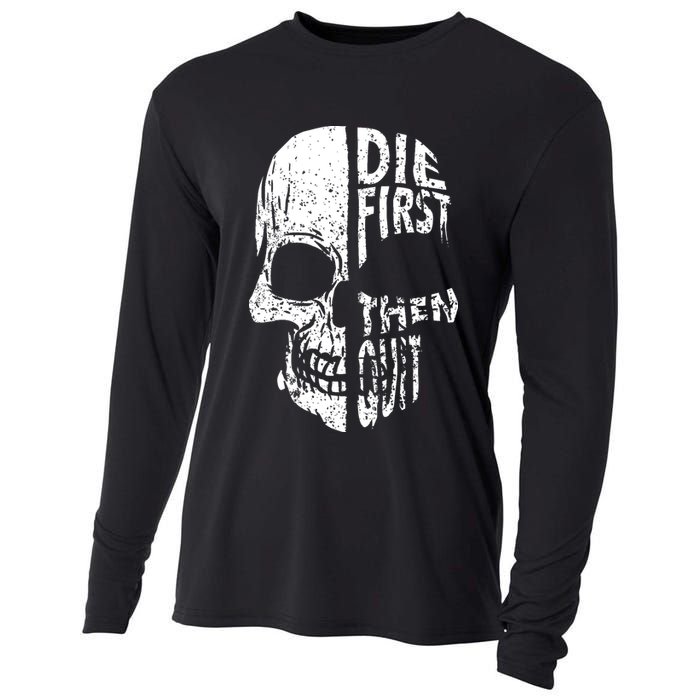 Die First Then Quit Skull Quote Cooling Performance Long Sleeve Crew