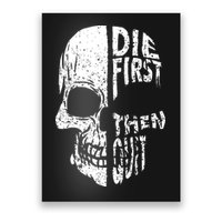 Die First Then Quit Skull Quote Poster