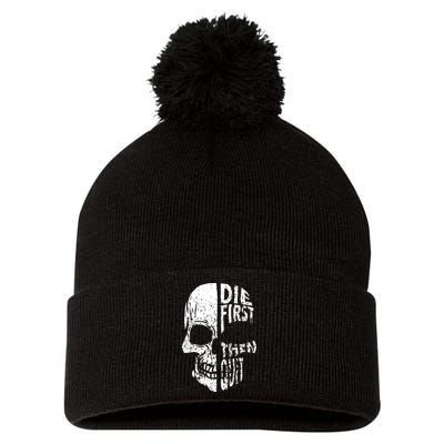 Die First Then Quit Skull Quote Pom Pom 12in Knit Beanie