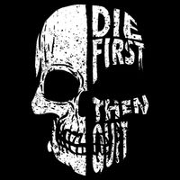 Die First Then Quit Skull Quote Baby Bodysuit