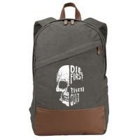 Die First Then Quit Skull Quote Cotton Canvas Backpack