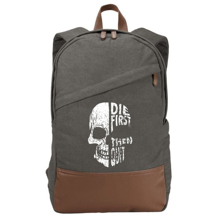 Die First Then Quit Skull Quote Cotton Canvas Backpack