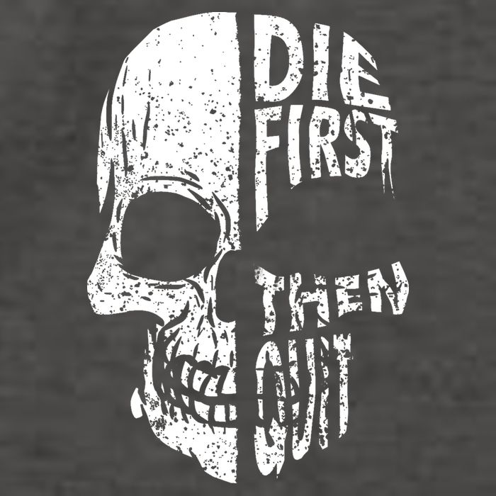 Die First Then Quit Skull Quote Vector Backpack