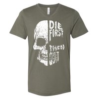 Die First Then Quit Skull Quote V-Neck T-Shirt