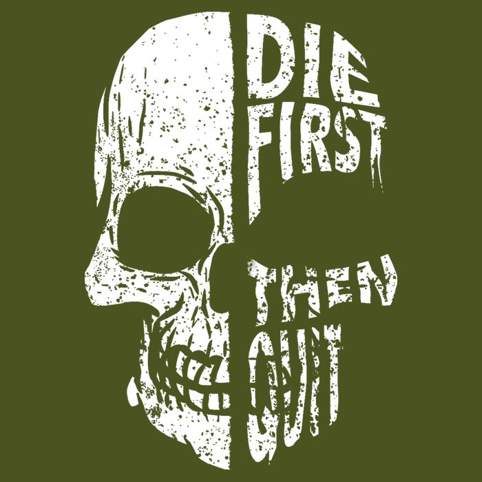 Die First Then Quit Skull Quote Premium T-Shirt