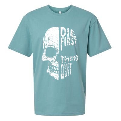 Die First Then Quit Skull Quote Sueded Cloud Jersey T-Shirt