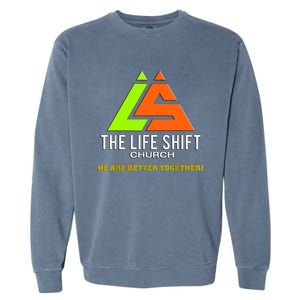 Design For The Life Shift Church Church Logo Design 2 Garment-Dyed Sweatshirt