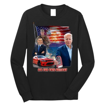 Die For This Hellcat Biden Long Sleeve Shirt
