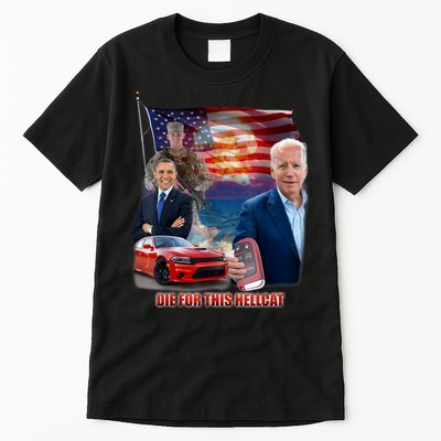 Die For This Hellcat Biden Tall T-Shirt