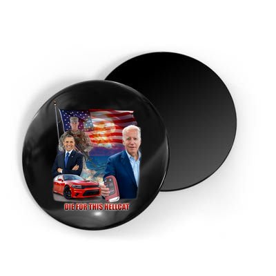 Die For This Hellcat Biden Magnet