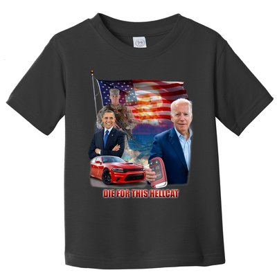 Die For This Hellcat Biden Toddler T-Shirt