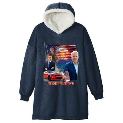 Die For This Hellcat Biden Hooded Wearable Blanket