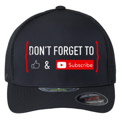 Don't Forget to Like and Subscribe Video Content Creator Flexfit Unipanel Trucker Cap