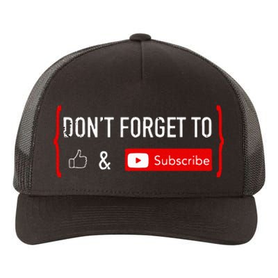 Don't Forget to Like and Subscribe Video Content Creator Yupoong Adult 5-Panel Trucker Hat