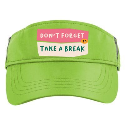 Dont Forget To Take A Break Work Adult Drive Performance Visor