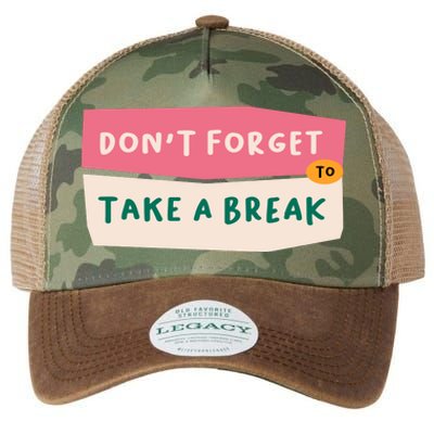 Dont Forget To Take A Break Work Legacy Tie Dye Trucker Hat