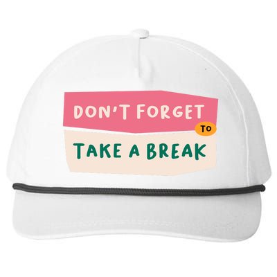 Dont Forget To Take A Break Work Snapback Five-Panel Rope Hat